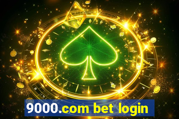 9000.com bet login